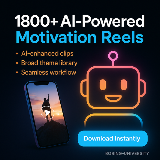 Boring University 1800+ AI-Powered Motivation Reels
