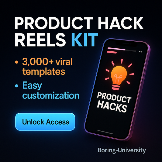 Boring University Product Hack Reels Kit