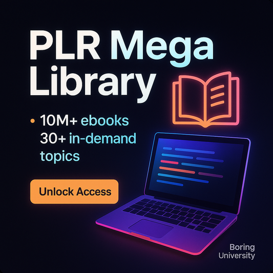 Boring University PLR Mega Library